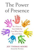 The Power of Presence Be a Voice in Your Child's Ear Even When You're Not with Them