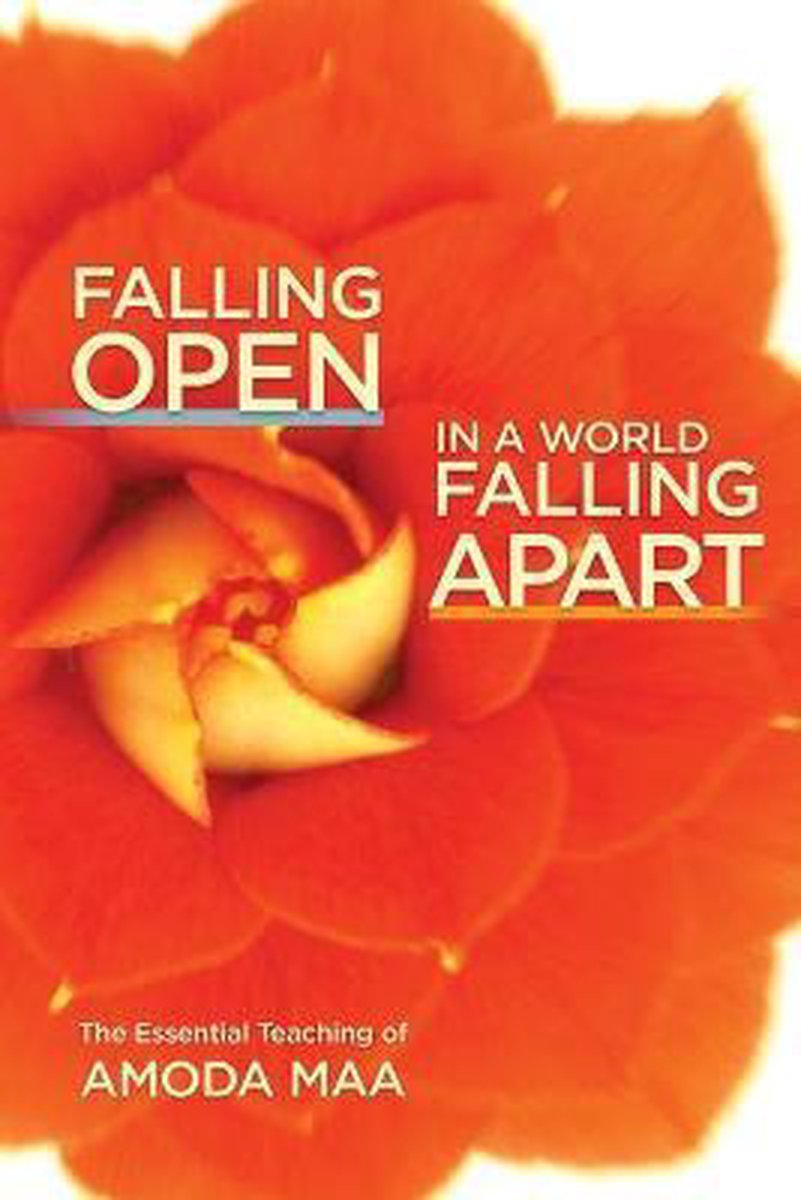 Falling Open in a World Falling Apart - Amoda Maa