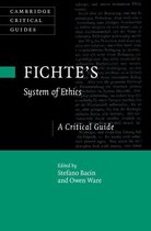 Cambridge Critical Guides - Fichte's System of Ethics