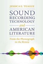 Cambridge Studies in American Literature and Culture 187 - Sound Recording Technology and American Literature