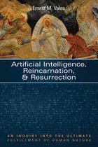 Artificial Intelligence, Reincarnation, and Resurrection