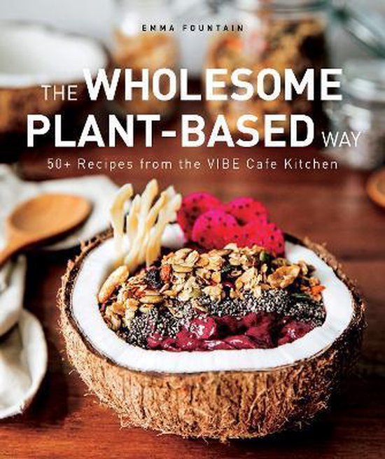 The Wholesome Plant-Based Way