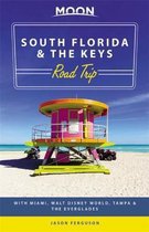 Moon South Florida & the Keys Road Trip (First Edition)