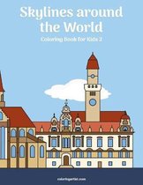 Skylines Around the World- Skylines around the World Coloring Book for Kids 2