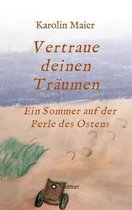 Vertraue deinen Traumen