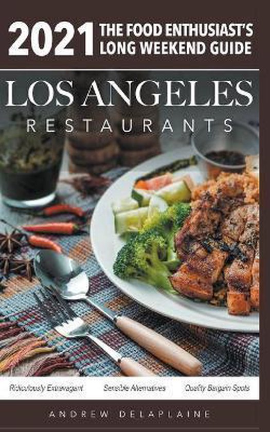2021 Los Angeles Restaurants - The Food Enthusiast's Long We ... - cover
