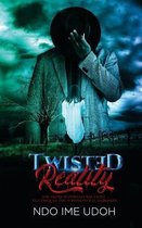 Twisted Reality