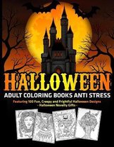 Halloween Adult Coloring Books Anti Stress: Featuring 100 Fun, Creepy and Frightful Halloween Designs