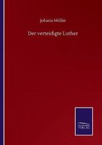 Der verteidigte Luther
