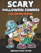 Scary Halloween zombies Coloring Book (Halloween Books for Kids)