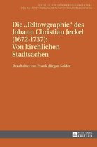 Quellen, Findb�cher Und Inventare Des Brandenburgischen Landeshauptarchivs-Die Teltowgraphie des Johann Christian Jeckel (1672-1737)