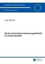 Europ�ische Hochschulschriften Recht- Die Ein-Unternehmer-Personengesellschaft Im Treuhandmodell