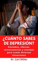 ¿Cuánto Sabes De Depresión?: Síntomas, efectos, consecuencias y consejos para tratar diversas situaciones