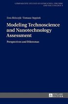 Modeling Technoscience and Nanotechnology Assessment