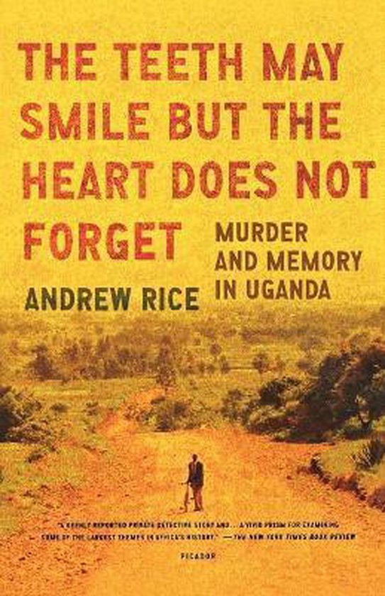 The Teeth May Smile but the Heart Does Not Forget
