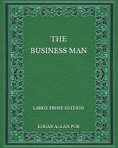 The Business Man - Large Print Edition