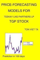 Price-Forecasting Models for Teekay Lng Partners LP TGP Stock