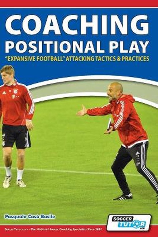 Coaching Positional Play - ''Expansive Football'' Attacking  ... - cover