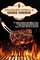Traeger grill Bible