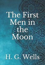 The First Men in the Moon