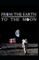 From the Earth to the Moon Illustrated