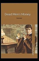 Dead Men's Money Illustrated