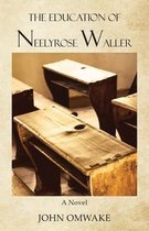 The Education of Neelyrose Waller