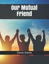 Our Mutual Friend