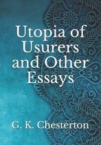 Utopia of Usurers and Other Essays