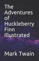 The Adventures of Huckleberry Finn Illustrated