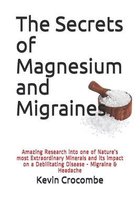 The Secrets of Magnesium and Migraines