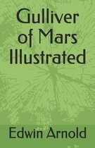 Gulliver of Mars Illustrated