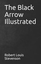 The Black Arrow Illustrated