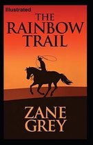 The Rainbow Trail Illustrated