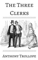 The Three Clerks Illustrated
