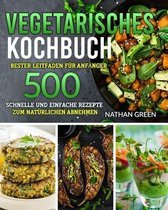 Vegetarisches Kochbuch: Bester Leitfaden fur Anfanger