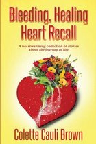 Bleeding Healing Heart Recall