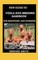 New Guide To Vizsla Dog Breeding Handbook For Beginners And Dummies
