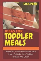 Ideas for Toddler Meals