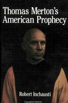 Thomas Merton's American Prophecy