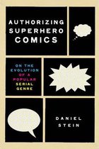Studies in Comics and Cartoons- Authorizing Superhero Comics