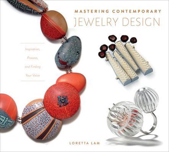 Boek cover Mastering Contemporary Jewelry Design van Loretta Lam (Hardcover)