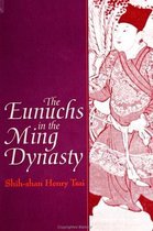 SUNY series in Chinese Local Studies-The Eunuchs in the Ming Dynasty