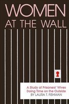 SUNY series in Critical Issues in Criminal Justice- Women at the Wall