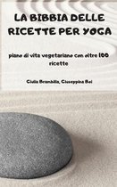 La Bibbia Delle Ricette Per Yoga