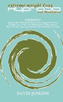 Extreme Weight Loss Hypnosis and Meditation