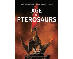 Pnso Field Guide to the Ancient World- Age of Pterosaurs