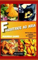 Mangia sano con la FRIGGITRICE AD ARIA(Healthy Power XL Air Fryer Cookbook ITALIAN VERSION)