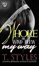 The Whore The Wind Blew My Way (The Cartel Publications Presents)
