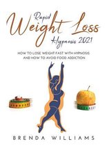 Rapid Weight Loss Hypnosis 2021